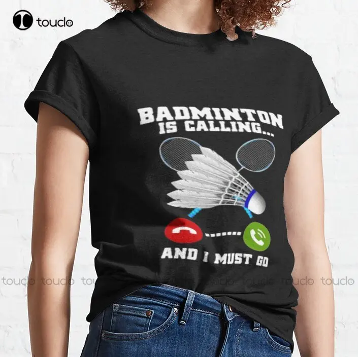 Badminton Is Calling - Novo badminton chamando 4 clássico camiseta